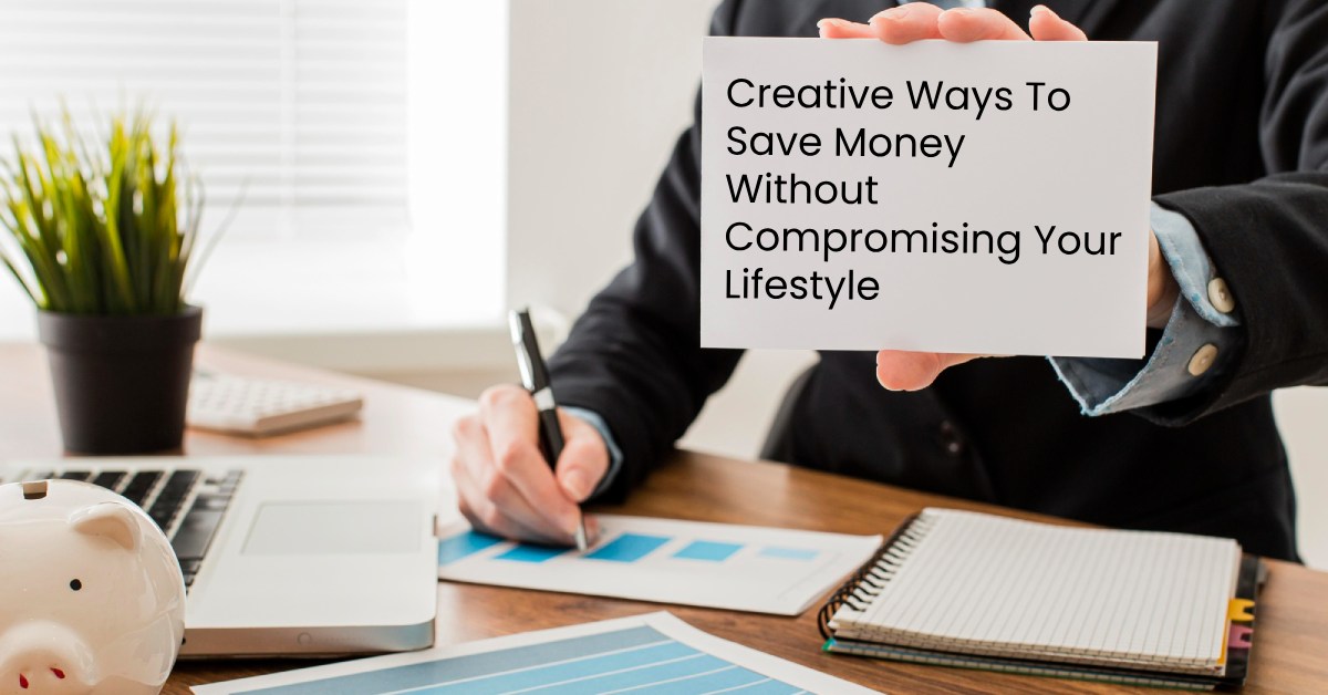 Maintaining Your Lifestyle While Saving Money - Curative Artist